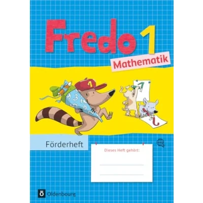 Abbildung von Fredo Mathematik Zu Ausgabe A 2015 und B 1. Schuljahr: Förderheft