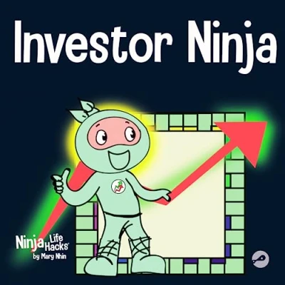Abbildung von Investor Ninja: A Children&#039;s Book About Investing (Ninja Life Hacks, Band 60)