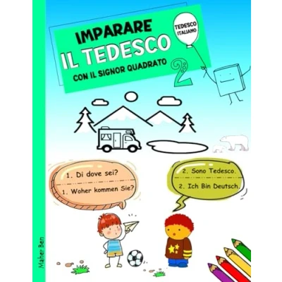 Abbildung von IMPARARE IL tedesco CON SIGNOR QUADRATO 2: italiano per Bambini. Ediz. bilingue (I miei primi libri bambini, Band 12)