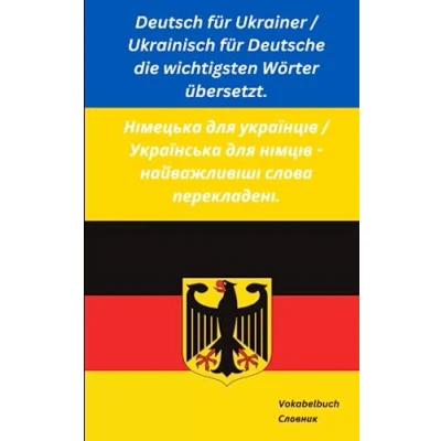 Abbildung von Deutsch für Ukrainer / Ukrainisch Deutsche die wichtigsten Wörter übersetzt: Übersetzer und