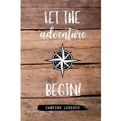 Abbildung von LET THE ADVENTURE BEGIN! Camping LOGBUCH: Logbuch punktiert für Reisen mit Camper, Van, Wohnwagen oder Wohnmobil zum Eintragen Reisetagebuch Vanlife Zubehör Geschenk