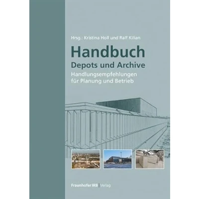 Abbildung von Handbuch Depots und Archive: Handlungsempfehlungen für Planung Betrieb.