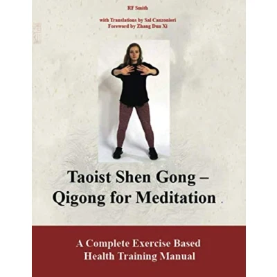 Abbildung von Taoist Shen Gong Qigong for Meditation: A Complete Exercise Based Health Training Manual