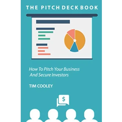 Abbildung von The Pitch Deck Book: How To Present Your Business And Secure Investors