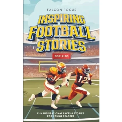 Abbildung von Inspiring Football Stories For Kids Fun Inspirational Facts &amp; Young Readers