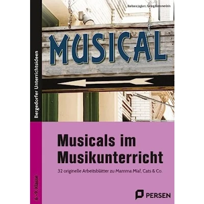 Abbildung von Musicals im Musikunterricht: 32 originelle Arbeitsblätter zu Mamma Mia!, Cats und Co. (6. bis 9. Klasse)