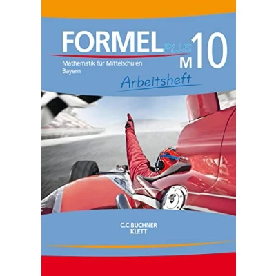 Abbildung von Formel PLUS Bayern / AH M10: Mathematik für Mittelschulen zum LehrplanPLUS (Formel Bayern: LehrplanPLUS)