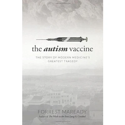 Abbildung von The Autism Vaccine: Story of Modern Medicine&#039;s Greatest Tragedy