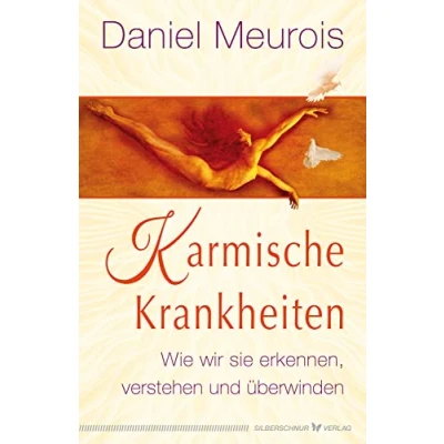 Abbildung von Karmische Krankheiten: Wie wir sie erkennen, verstehen und überwinden