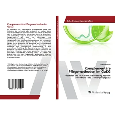 Abbildung von Komplementäre Pflegemethoden im GuKG: Überblick und rechtliche Rahmenbedingungen Gesundheits Krankenpflegegesetz