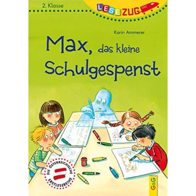Abbildung von LESEZUG/2.Klasse: Max, Das kleine Schulgespenst * Original: die beliebteste Reihe für Erstleser Mit Fibelschrift den Lesestart Lesen lernen Kinder ab 7 Jahren