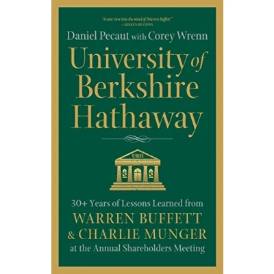 Abbildung von University of Berkshire Hathaway: 30 Years Lessons Learned from Warren Buffett &amp; Charlie Munger at the Annual Shareholders Meeting