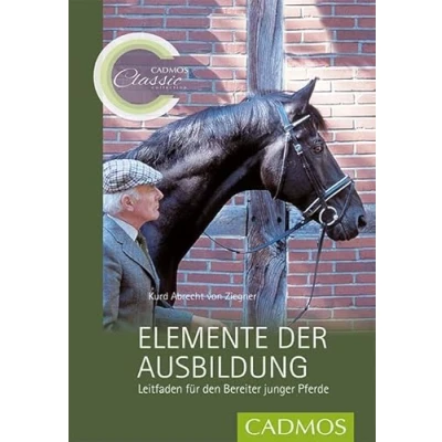 Abbildung von Elemente der Ausbildung: Leitfaden für den Bereiter junger Pferde (Cadmos Classic Collection)