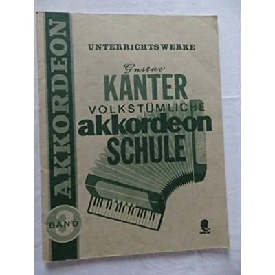Abbildung von Volkstümliche Akkordeonschule: für Piano Akkordeon und chromatische Knopfgriff Harmonika.Band 3 angehende Solisten (für Instrumente ab 48 Bässen). ... versehene Ausgabe. Band 3. Akkordeon.