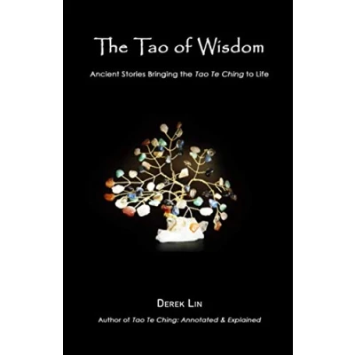 Abbildung von the Tao of Wisdom: Ancient Stories Bringing Te Ching to Life
