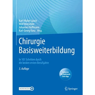 Abbildung von Chirurgie Basisweiterbildung: In 101 Schritten durch die beiden ersten Berufsjahre