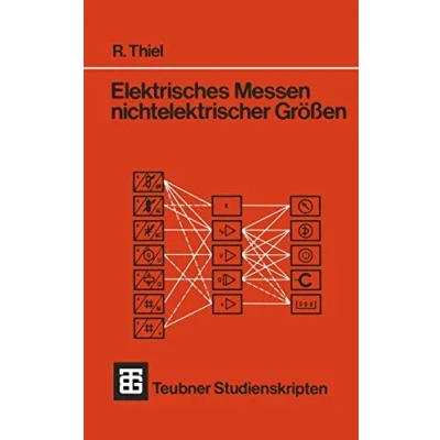 Abbildung von Teubner Studienskripten, Bd.67, Elektrisches Messen nichtelektrischer Größen: Mit 18 Beispielen (Teubner Studienskripte Technik)