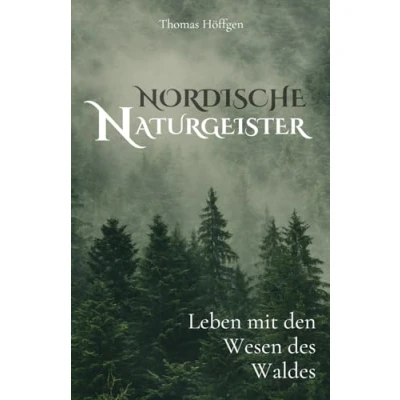 Abbildung von Nordische Naturgeister: Leben mit den Wesen des Waldes