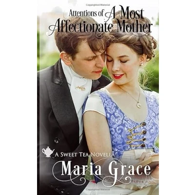 Abbildung von A Most Affectionate Mother: Pride and Prejudice sequel (Sweet Tea Stories, Band 3)
