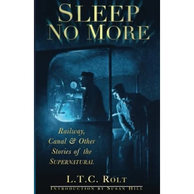 Abbildung von Sleep No More: Railway, Canal and Other Stories of the Supernatural
