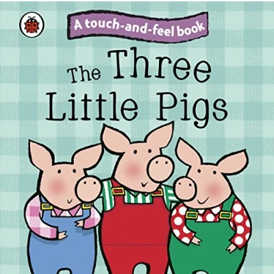 Abbildung von The Three Little Pigs: Ladybird Touch and Feel Fairy Tales (Ladybird Tales)