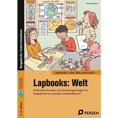 Abbildung von Lapbooks: Welt 5./6. Klasse: Praktische Hinweise und Gestaltungsvorlagen für Klappbücher zu zentralen Lehrplanthemen
