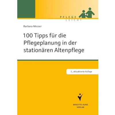 Abbildung von 100 Tipps für die Pflegeplanung in der stationären Altenpflege (Pflege leicht)
