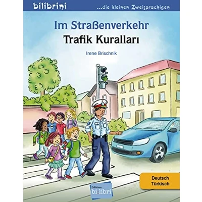Abbildung von Im Straßenverkehr: Kinderbuch Deutsch Türkisch: Türkisch / Trafik Kurallari