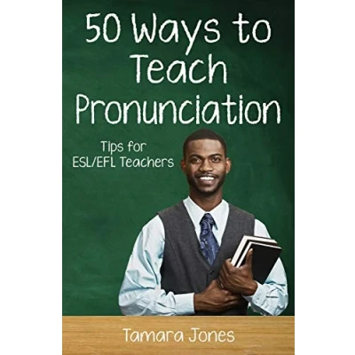 Abbildung von Fifty Ways to Teach Pronunciation: Tips for ESL/EFL Teachers (50 English)
