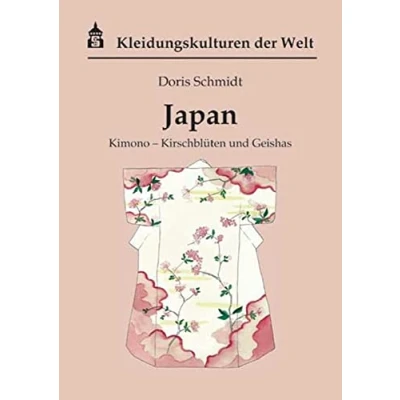 Abbildung von Japan: Kimono Kirschblüten und Geishas (Kleidungskulturen der Welt)