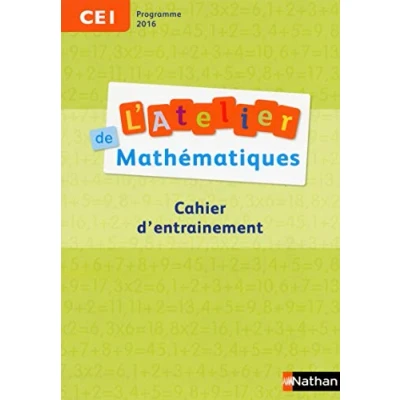 Abbildung von L&#039;atelier de Mathématiques Cahier d&#039;entraînement CE1 2017: d&#039;entrainement