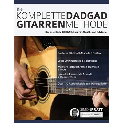 Abbildung von Die komplette DADGAD Gitarrenmethode: Der essentielle Kurs für Akustik und E Gitarre (Akustikgitarre spielen lernen)