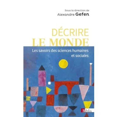 Abbildung von Décrire le monde Les savoirs des sciences humaines et sociales: sociales