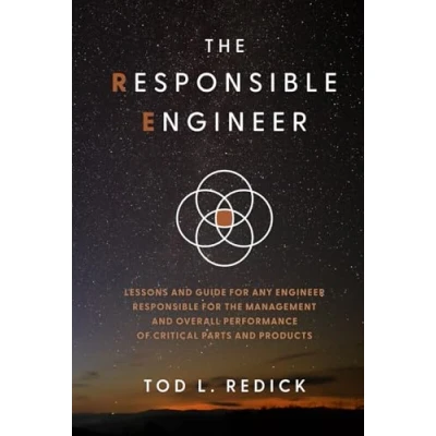Abbildung von the responsible Engineer: Lessons and guide for any engineer management overall performance of critical parts products.