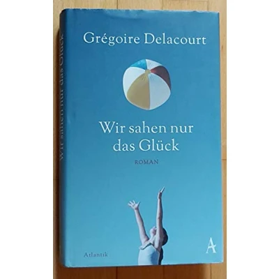 Abbildung von Wir sahen nur das Glück