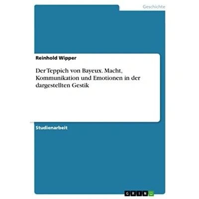 Abbildung von der Teppich von Bayeux. Macht, Kommunikation und Emotionen in dargestellten Gestik