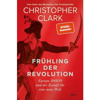 Abbildung von Frühling der Revolution: Europa 1848/49 und Kampf für eine neue Welt