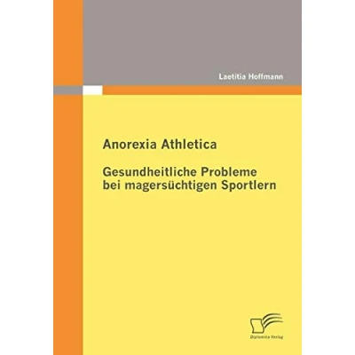 Abbildung von Anorexia Athletica Gesundheitliche Probleme bei magersüchtigen Sportlern