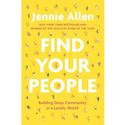 Abbildung von Find Your People: Building Deep Community in a Lonely World