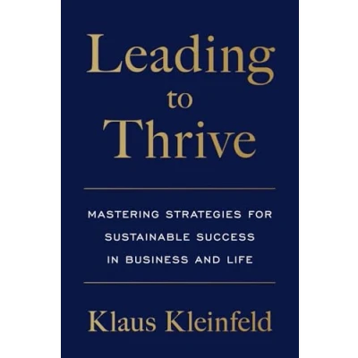 Abbildung von Leading to Thrive: Mastering Strategies for Sustainable Success in Business and Life