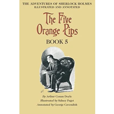 Abbildung von The Five Orange Pips: Book 5 of Adventures Sherlock Holmes [annotated and illustrated]