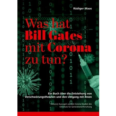 Abbildung von Was hat Bill Gates mit Corona zu tun?: Ein Buch über die Entstehung von Verschwörungstheorien und den Umgang ihnen