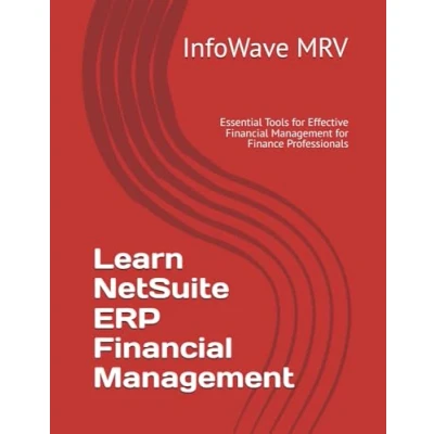 Abbildung von Learn NetSuite ERP Financial Management: Essential Tools for Effective Management Finance Professionals