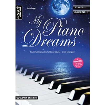 Abbildung von My Piano Dreams: Zauberhaft romantische Klavierträume leicht arrangiert (inkl. Download). Gefühlvolle Spielstücke für Klavier. Klavierstücke. Spielbuch. Songbook. Klaviernoten.