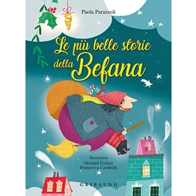 Abbildung von Le più belle storie della befana: piu Befana (Le grandi raccolte)