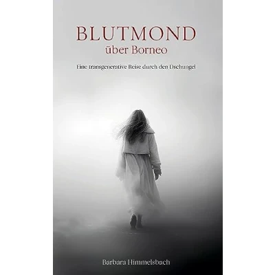 Abbildung von Blutmond über Borneo: Eine transgenerative Reise durch den Dschungel von Borneo