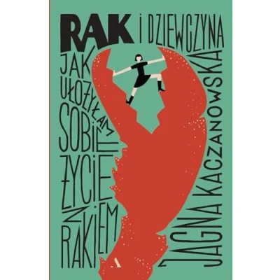Abbildung von Rak i dziewczyna.: Jak ułożyłam sobie życie z rakiem