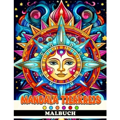 Abbildung von Mandala Tierkreis Malbuch: Sternzeichen Ausmalbilder im Stil für alle Altersgruppen zum Ausmalen Entspannung &amp; Stressabbau