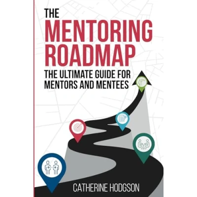 Abbildung von The Mentoring Roadmap: ultimate guide for mentors and mentees