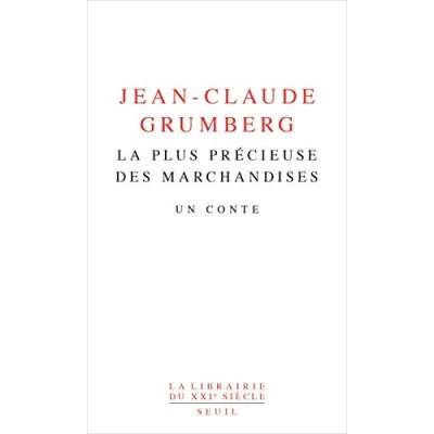 Abbildung von La plus précieuse des marchandises : un conte